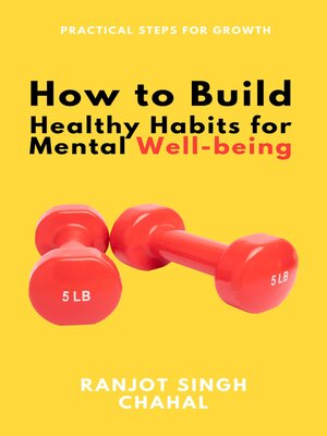 cover image of How to Build Healthy Habits for Mental Well-being